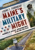 Maine's Military Might Maine's Military Might
