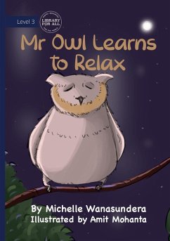 Mr Owl Learns to Relax - Wanasundera, Michelle
