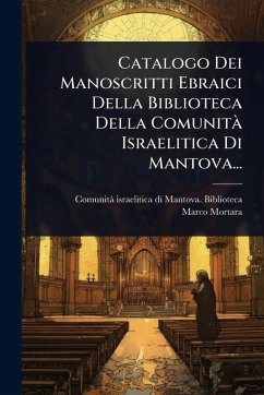 Cover Catalogo Dei Manoscritti Ebraici Della Biblioteca Della ComunitÃ Israelitica Di Mantova...