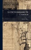 Le Dictionnaire De L'amour Le Dictionnaire De L'amour