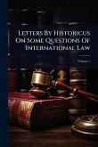 Letters By Historicus On Some Questions Of International Law
