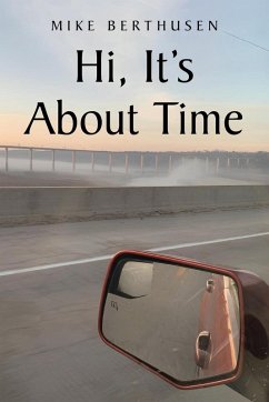 Hi, It's About Time - Berthusen, Mike