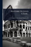 Histoire De Jules CÃ(c)sar...