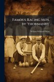 Famous Racing Men, by 'thormanby' Famous Racing Men, by 'thormanby'