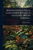 Rivista Critica Della Collezione Botanica Fatta Nel 1892 In Albania...