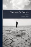Theory Of Ethics Theory Of Ethics
