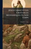 JÃ(c)sus-Christ Et Les Croyances Messianiques De Son Temps