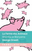 La Ferme des Animaux / Shamba la Wanyama La Ferme des Animaux / Shamba la Wanyama