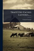TraitÃ(c) Des Vaches Laitières, ...... TraitÃ(c) Des Vaches Laitières, ......