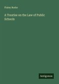 A Treatise on the Law of Public Schools