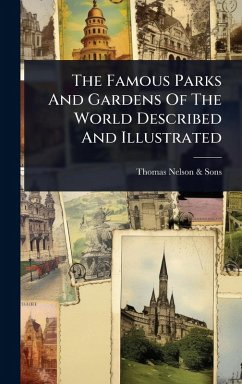 The Famous Parks And Gardens Of The World Described And Illustrated Cover The Famous Parks And Gardens Of The World Described And Illustrated