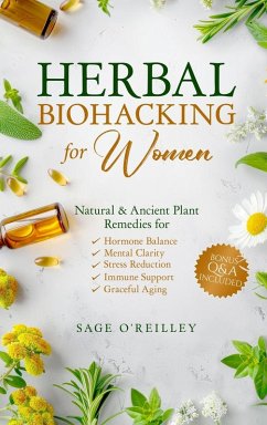 Herbal Biohacking for Women - O'Reilley, Sage