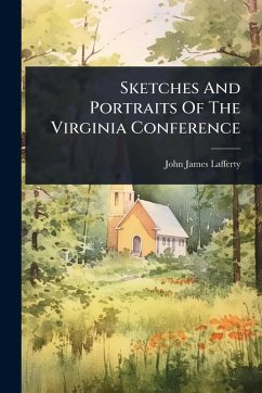 Cover Sketches And Portraits Of The Virginia Conference