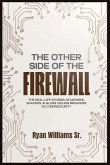 THE OTHER SIDE OF THE FIREWALL