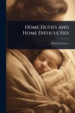Home Duties And Home Difficulties Home Duties And Home Difficulties