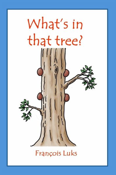 What's in that tree? What's in that tree?
