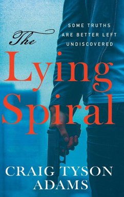 The Lying Spiral - Adams, Craig Tyson