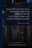 Electrification Of A Steam Jet And The Design Of An Electrical Ballast For Tungsten Lamps Electrification Of A Steam Jet And The Design Of An Electrical Ballast For Tungsten Lamps
