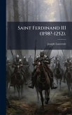 Saint Ferdinand III (1198?-1252). Saint Ferdinand III (1198?-1252).