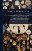 Liberty, Volumes 3-4 Liberty, Volumes 3-4