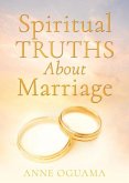 Spiritual Truths About Marriage Spiritual Truths About Marriage