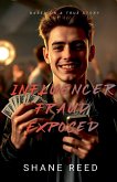 Influencer Fraud Exposed