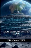 Dark Shadows of the Moon