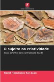 O sujeito na criatividade O sujeito na criatividade
