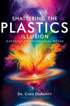 Cover Shattering the Plastics Illusion