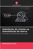 Satisfação do cliente na manutenção da marca Satisfação do cliente na manutenção da marca