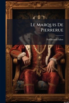 Cover Le Marquis De Pierrerue