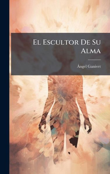 El Escultor De Su Alma El Escultor De Su Alma
