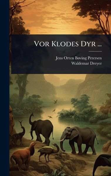 Vor Klodes Dyr ... Vor Klodes Dyr ...