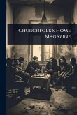 Churchfolk's Home Magazine Churchfolk's Home Magazine