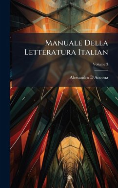 Manuale Della Letteratura Italian - D'Ancona, Alessandro