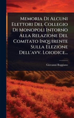 Cover Memoria Di Alcuni Elettori Del Collegio Di Monopoli Intorno Alla Relazione Del Comitato Inquirente Sulla Elezione Dell'avv. Loiodice...