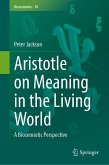 Aristotle on Meaning in the Living World Aristotle on Meaning in the Living World