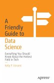 A Friendly Guide to Data Science (eBook, PDF)