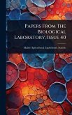 Papers From The Biological Laboratory, Issue 40