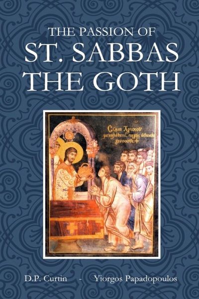 The Passion of St. Sabbas the Goth