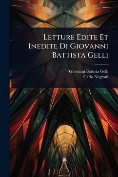 Cover Letture Edite Et Inedite Di Giovanni Battista Gelli