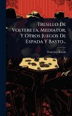 Tresillo De Voltereta, Mediator, Y Otros Juegos De Espada Y Basto... Tresillo De Voltereta, Mediator, Y Otros Juegos De Espada Y Basto...