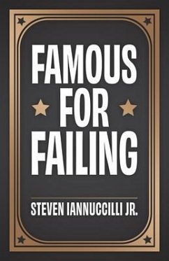 Famous for Failing (eBook, ePUB) - Iannuccilli, Jr.