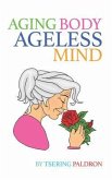 Aging Body, Ageless Mind (eBook, ePUB)