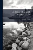 La Russie En 1839, Volumes 3-4 La Russie En 1839, Volumes 3-4