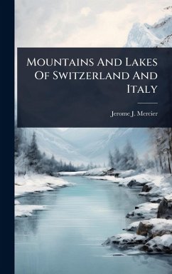 Cover Mountains And Lakes Of Switzerland And Italy