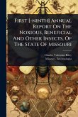First [-ninth] Annual Report On The Noxious, Beneficial And Other Insects, Of The State Of Missouri