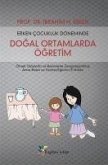 Erken Cocukluk Döneminde Dogal Ortamlarda Ögretim