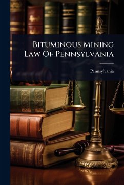 Bituminous Mining Law Of Pennsylvania Bituminous Mining Law Of Pennsylvania