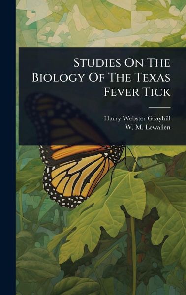 Studies On The Biology Of The Texas Fever Tick